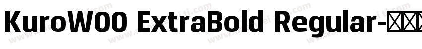 KuroW00 ExtraBold Regular字体转换